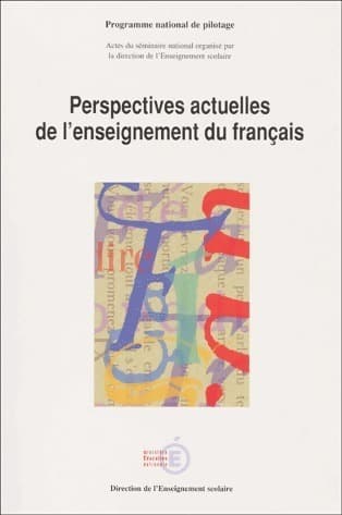 Perspectives actuelles de l'enseignement du français - Collectif