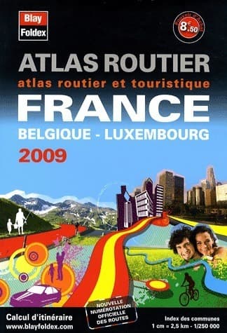 Atlas routier France, Belgique, Luxembourg 2009 - Collectif