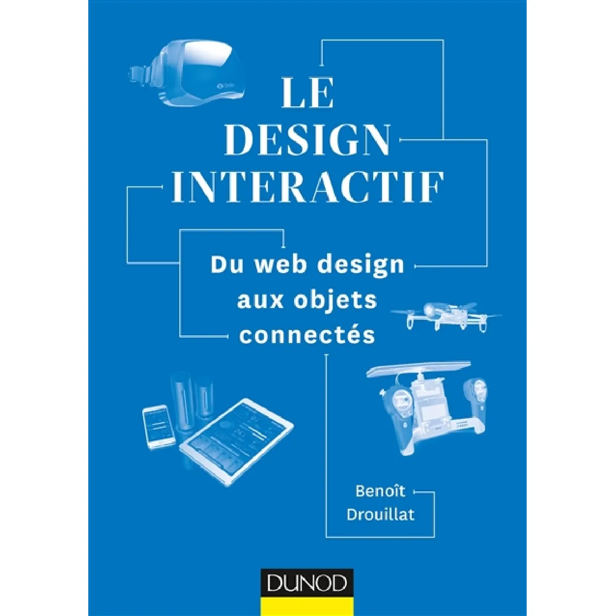 Le design interactif : du web design aux objets connectés